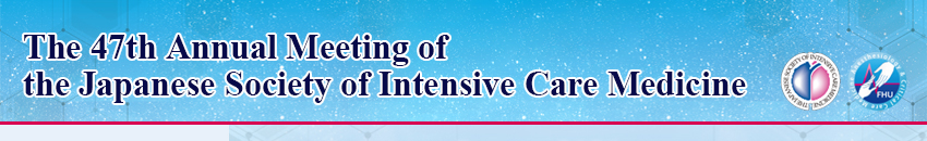 The 47th Annual Meeting of The Japanese Society of Intensive Care Medicine